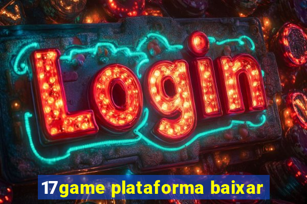 17game plataforma baixar